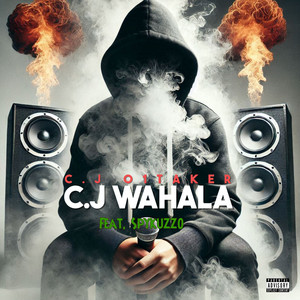 C.J WAHALA (Explicit)