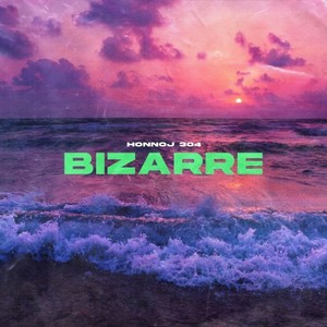 Bizarre (Explicit)