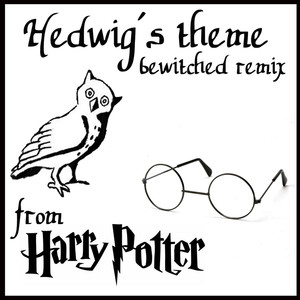 Hedwig's Theme from Harry Potter (bewitched remix)