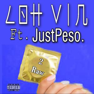 2Raw Remix (feat. JustPeso.) [Explicit]