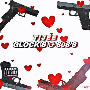 Glock’s & 808’s (Explicit)