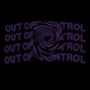 Out Of Control (Explicit)