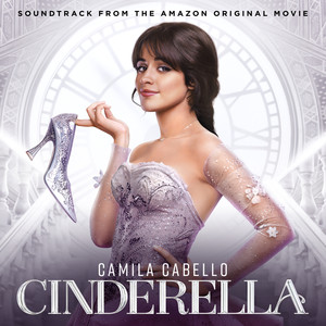 Cinderella (Soundtrack from the Amazon Original Movie) (灰姑娘 电影原声带)