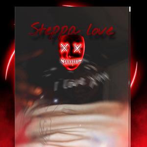 Steppa Love (Explicit)