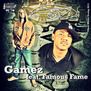 Gamez (feat. Famous Fame) [Explicit]