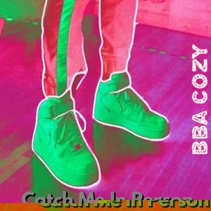 CATCH ME IN PERSON (Explicit)