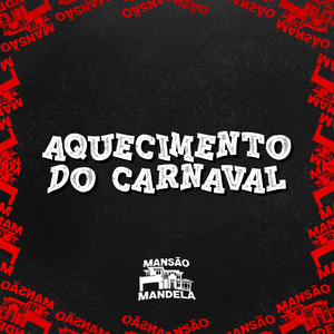 Aquecimento do Carnaval (Explicit)