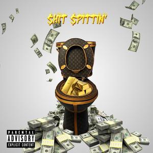 $hit $pittin' (Explicit)