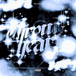 Chrome Heart (Explicit)