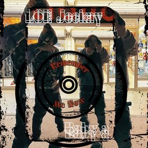 Remember Me Now (feat. LOE Jeekay) (Explicit)