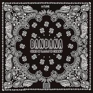 Bandana (feat. GERD, T.J.O.T & CHANY) [Explicit]