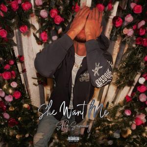 She Want Me (Explicit)