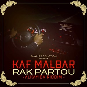 Rak partou (Alkayida Riddim) (Alkayida Riddim)