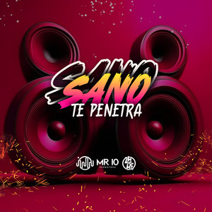 Sano Te Penetra (Explicit)