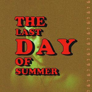 The Last Day of Summer (Explicit)