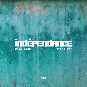 Indépendance (feat. Otakk War) [Explicit]