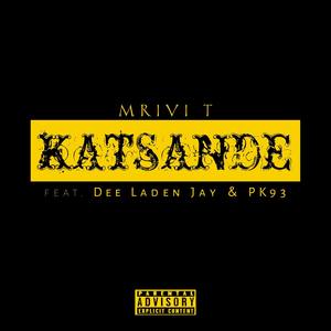Katsande(feat. Dee Laden Jay & PK93) (Explicit)