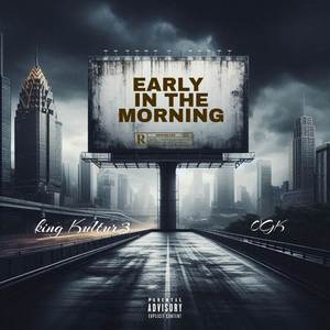 Early In The Morning (Explicit)
