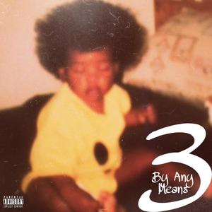 By Any Means 3 (Explicit)