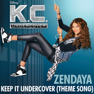 Keep It Undercover (Theme Song From "K.C. Undercover")