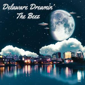 Delaware Dreamin (Explicit)