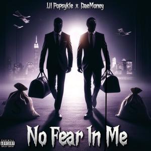 No Fear In Me (feat. Lil Popsykle) (Explicit)