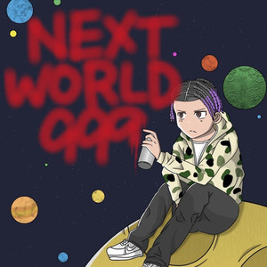 NEXT WORLD 999 (Explicit)