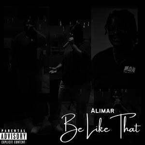 Be Like That (That's Life) (Explicit)