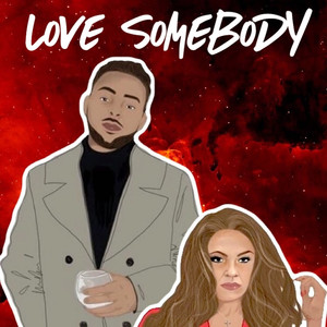 Love Somebody (feat. Claudia Smith) (Explicit)