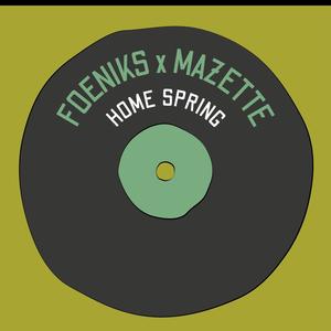 Home spring(feat. Mazette)