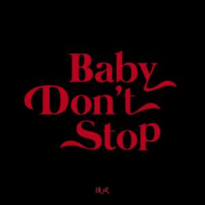 Baby Don't Stop