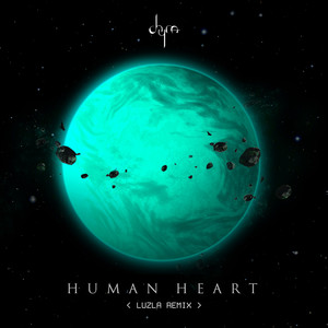 Human Heart (Luzla Remix)