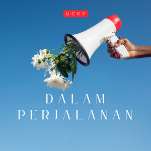 Dalam Perjalanan (Explicit)