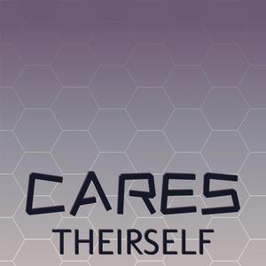 Cares Theirself