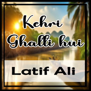 Kehri Ghalti Hui