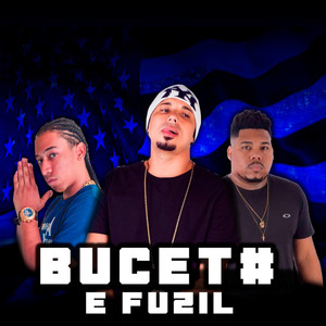 Buceta e Fuzil (Explicit)