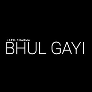 Bhul Gayi