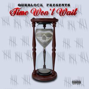 time wont wait (Remix) [Explicit]