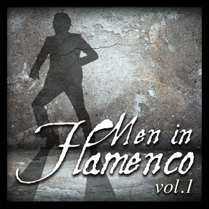 Men In Flamenco Vol.1 (Remastered Edition)