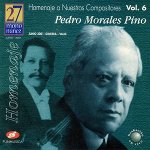 Homenaje a Nuestros Compositores Vol. 6, Pedro Morales Pino (En Vivo)