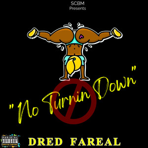 No Turnin Down (Explicit)