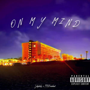 On My Mind (feat. FOGrxckout) [Explicit]