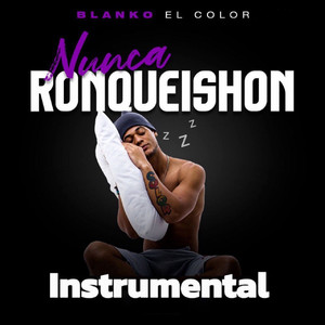 Nunca ronqueishon instrumental