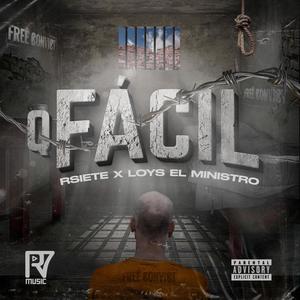 Q facil (feat. Loys El Ministro) [Explicit]