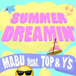 SUMMER DREAMIN' (feat. TOP & Y'S)