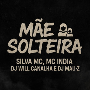 Mãe Solteira (Explicit)