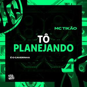 Tô Planejando (Explicit)