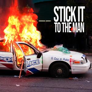 Stick It to the Man(feat. Rihme, Sofilla & Andrew Burt)