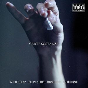 CERTE SOSTANZE (feat. Peppe Serpe, RBN & Ieuone) (Explicit)