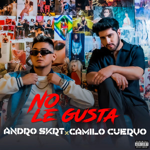 No Le Gusta (Explicit)